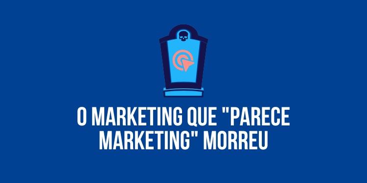 O marketing que 